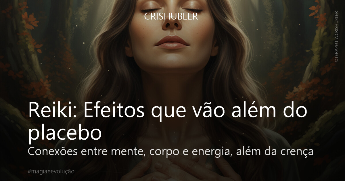 Reiki: Efeitos que vão além do placebo