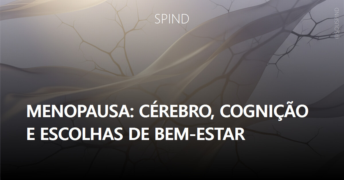 Menopausa: cérebro, cognição e escolhas de bem-estar