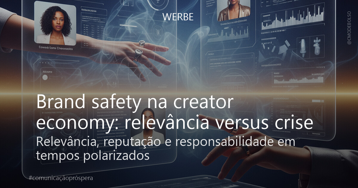 Brand safety na creator economy: relevância versus crise