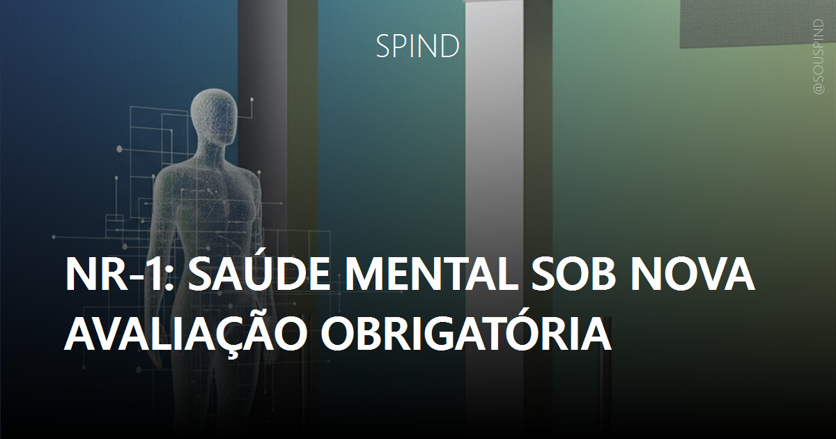 NR-1: saúde mental sob nova avaliação obrigatória