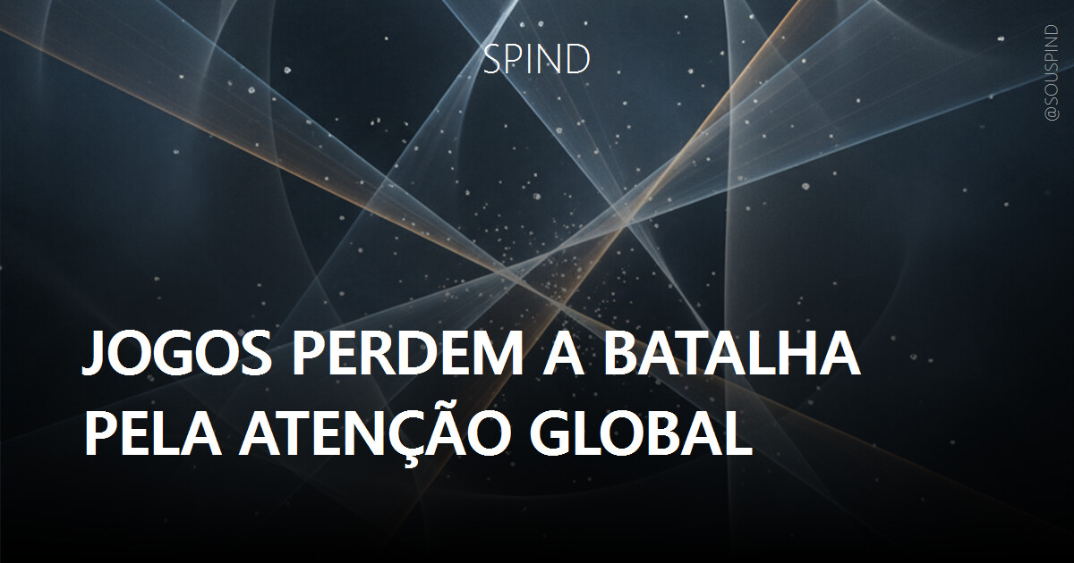 Jogos perdem a batalha pela atenção global