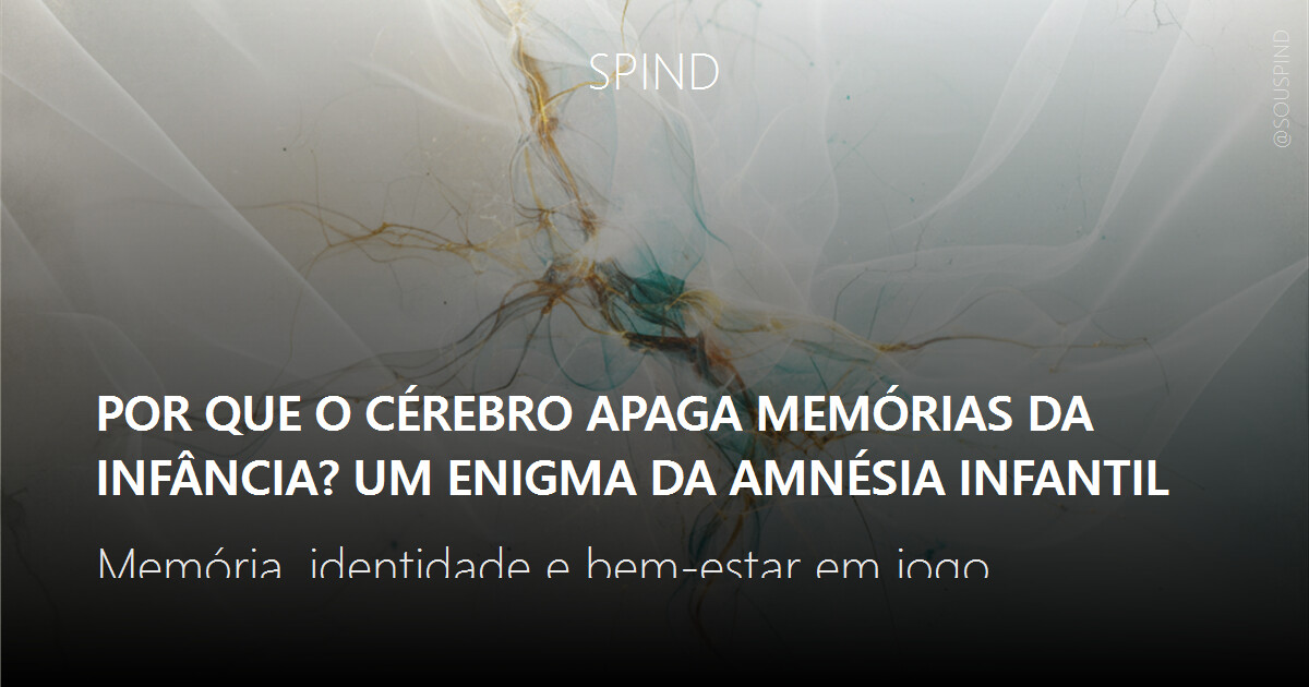 Por que o cérebro apaga memórias da infância? Um enigma da amnésia infantil