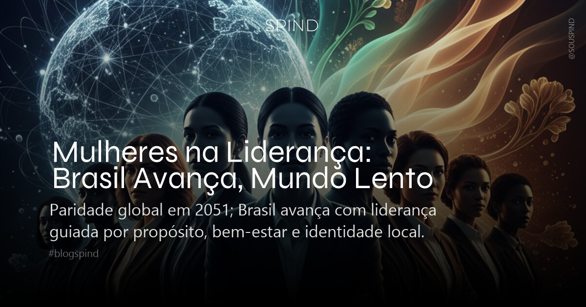 Mulheres na Liderança: Brasil Avança, Mundo Lento