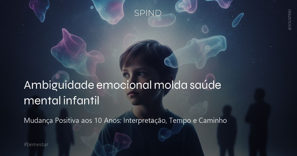 Ambiguidade emocional molda saúde mental infantil