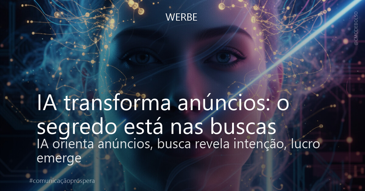 IA transforma anúncios: o segredo está nas buscas