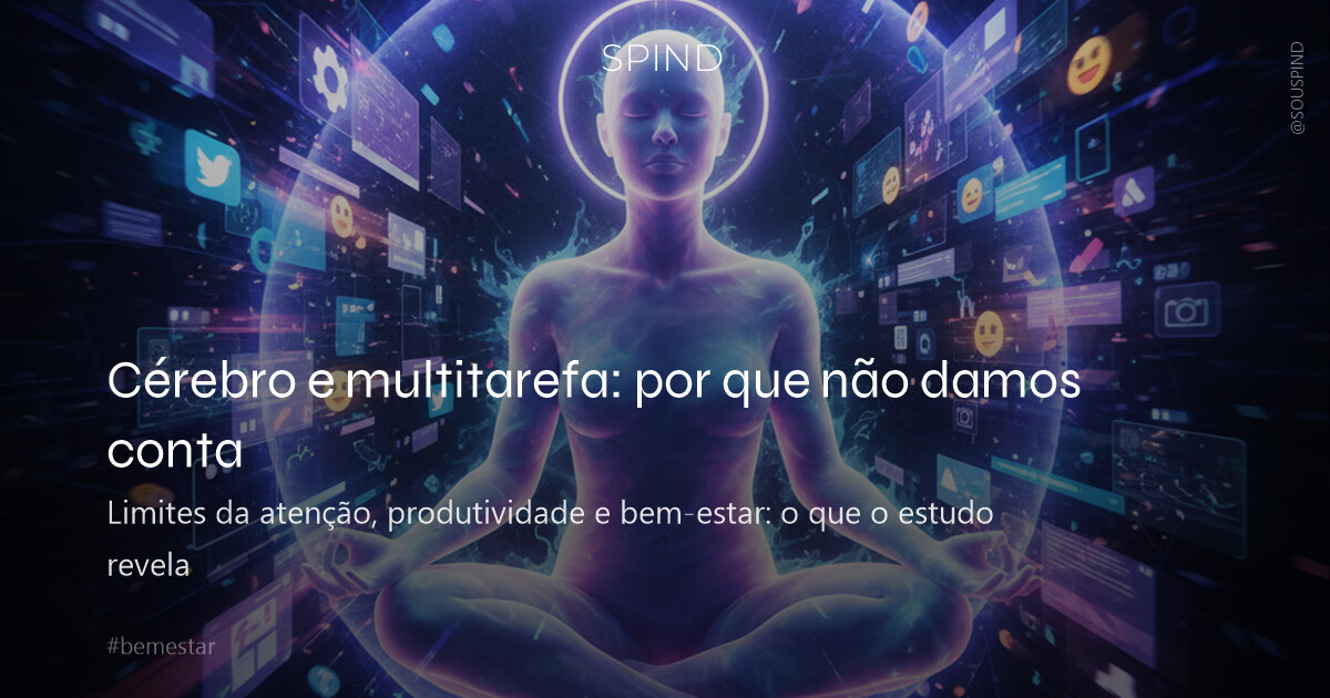 Cérebro e multitarefa: por que não damos conta