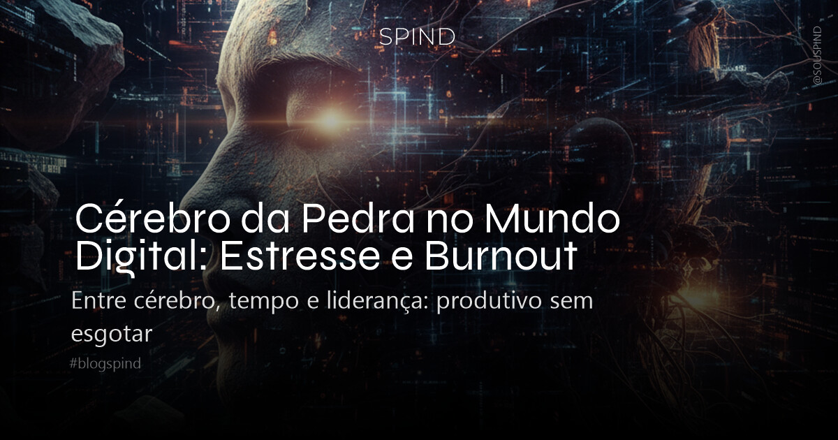 Cérebro da Pedra no Mundo Digital: Estresse e Burnout