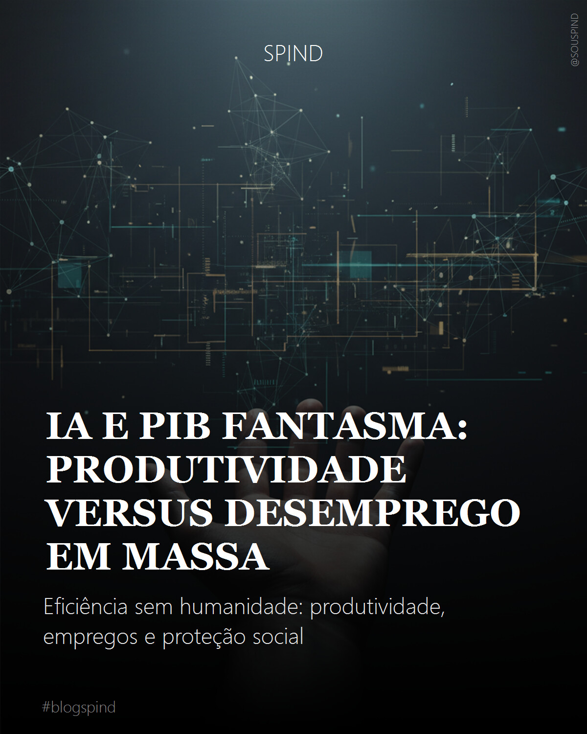 IA e PIB Fantasma: Produtividade versus Desemprego em Massa