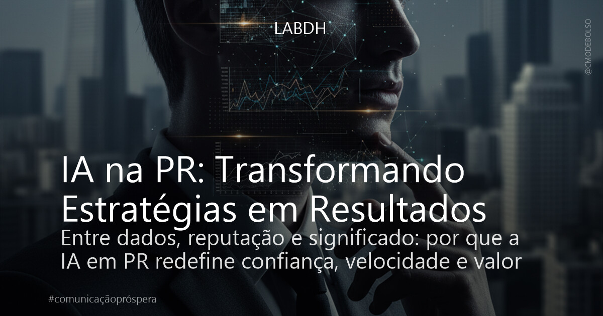 IA na PR: Transformando Estratégias em Resultados
