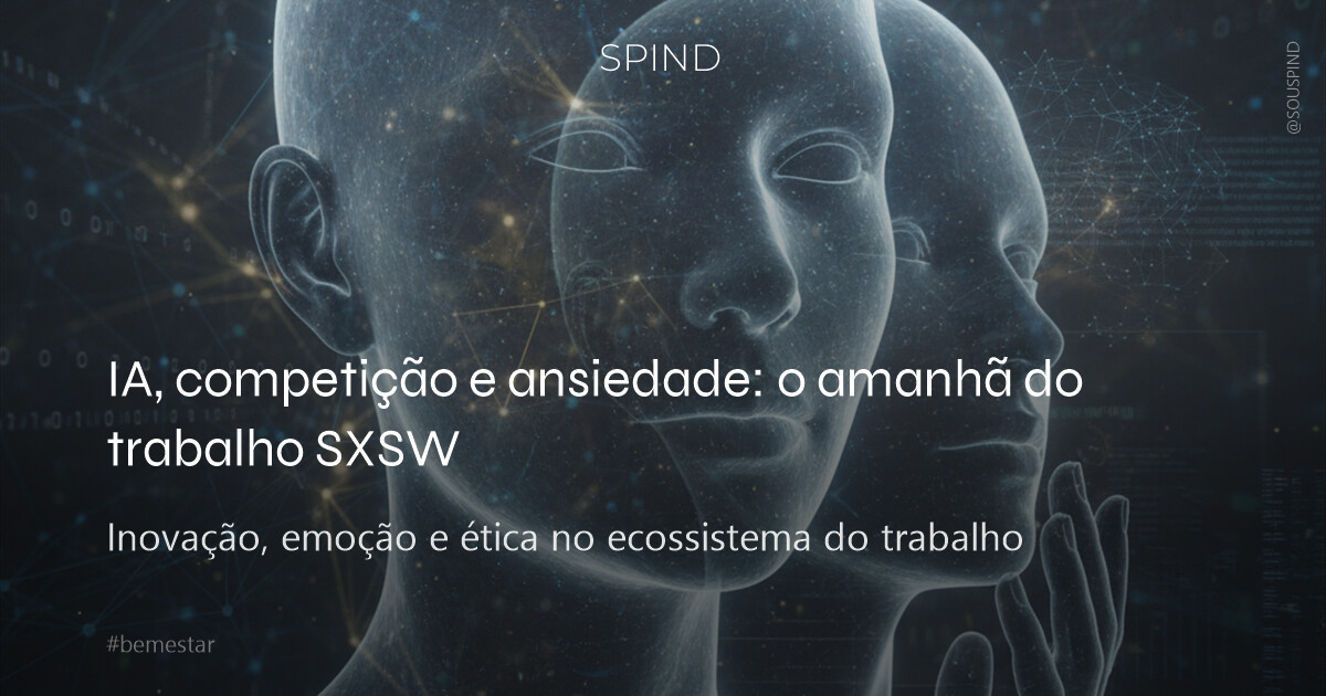 IA, competição e ansiedade: o amanhã do trabalho SXSW