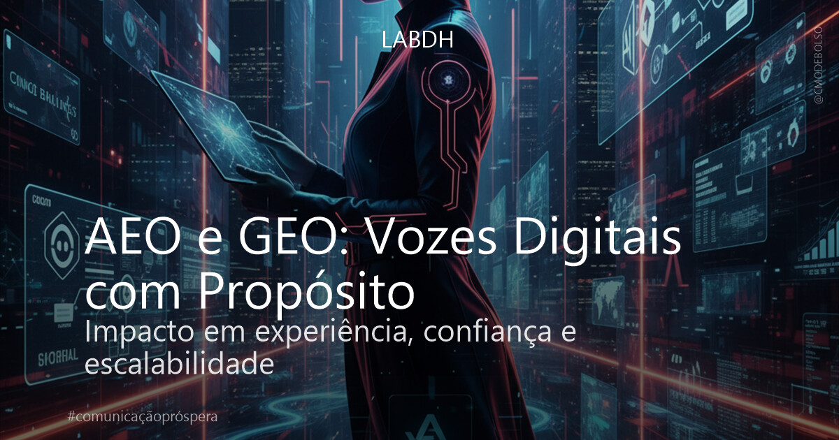 AEO e GEO: Vozes Digitais com Propósito