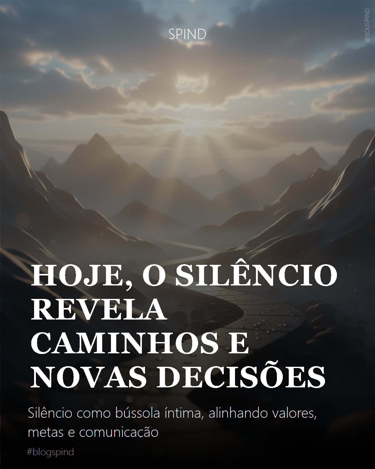 Hoje, o Silêncio Revela Caminhos e Novas Decisões