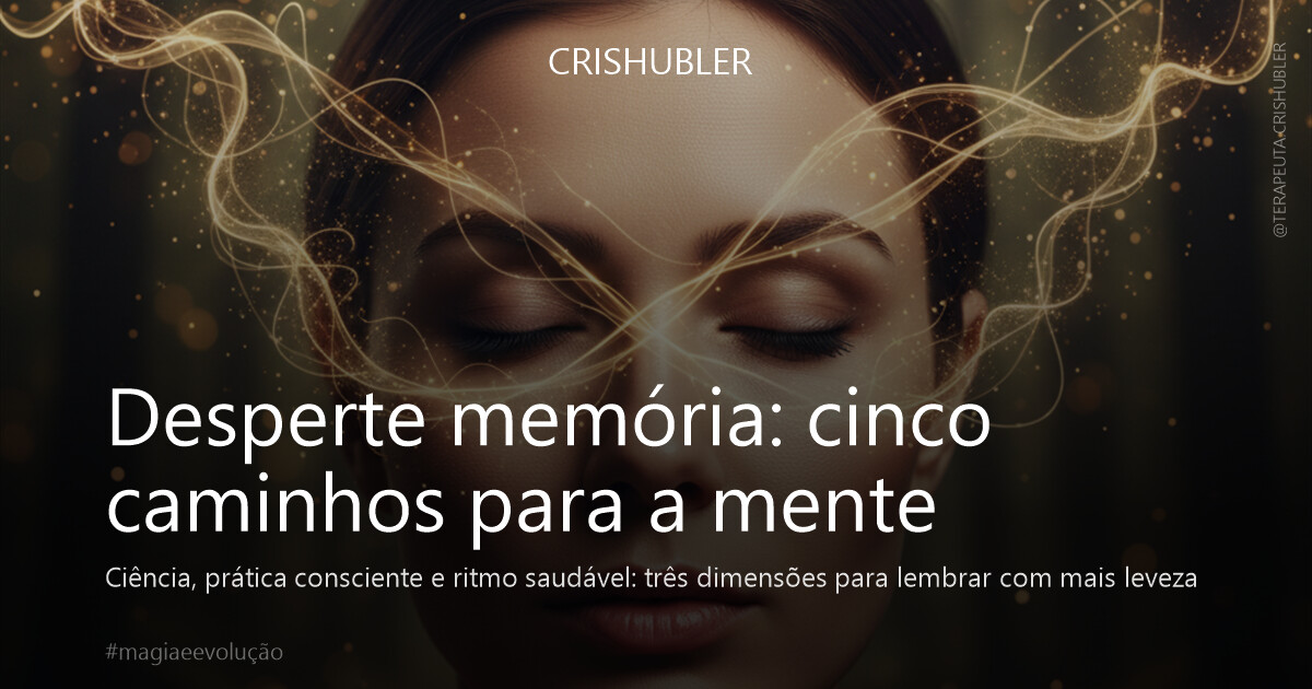 Desperte memória: cinco caminhos para a mente