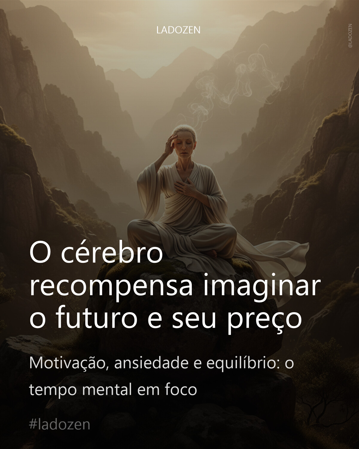 O cérebro recompensa imaginar o futuro e seu preço