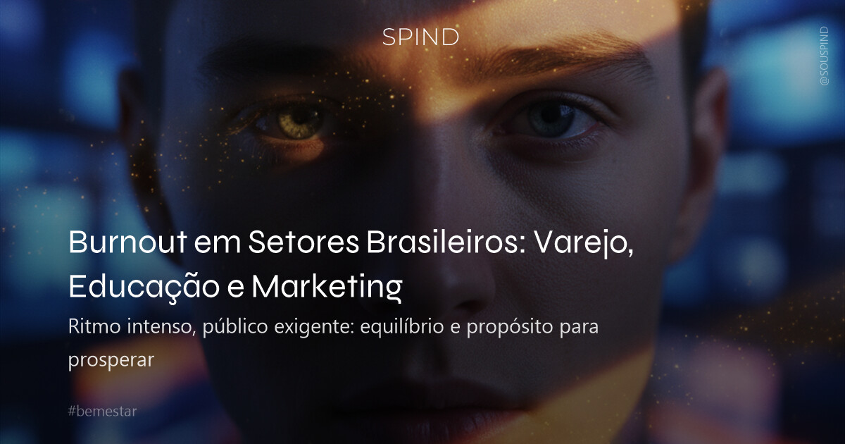 Burnout em Setores Brasileiros: Varejo, Educação e Marketing
