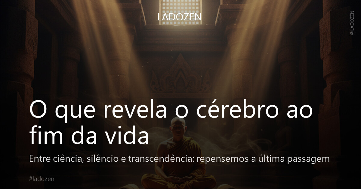 O que revela o cérebro ao fim da vida