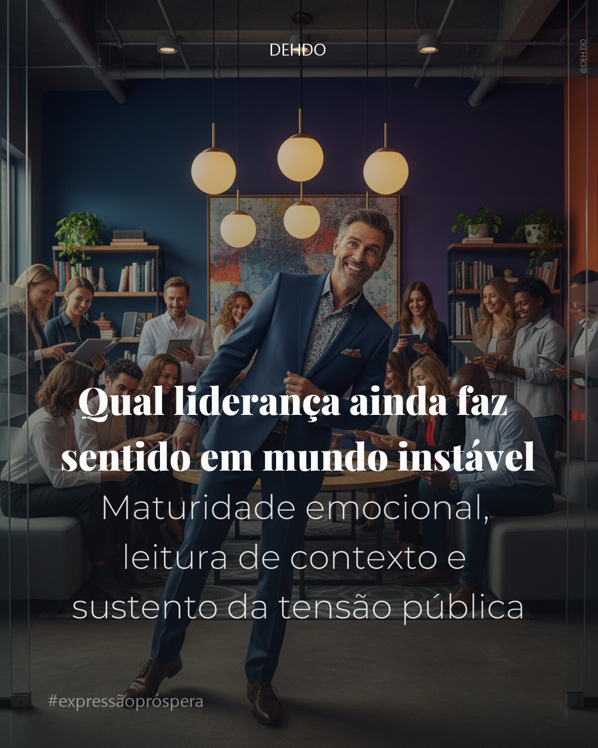 Qual liderança ainda faz sentido em mundo instável