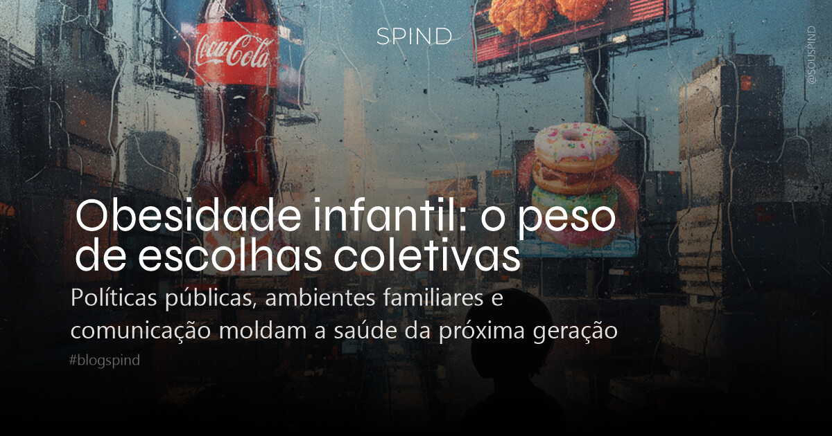 Obesidade infantil: o peso de escolhas coletivas