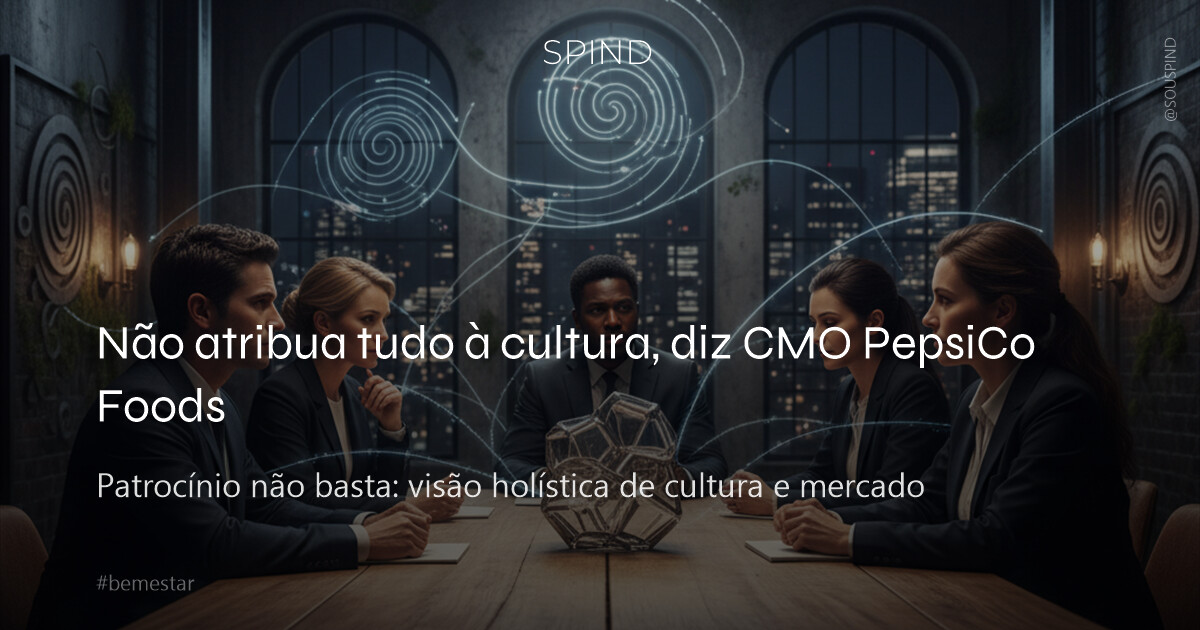 Não atribua tudo à cultura, diz CMO PepsiCo Foods