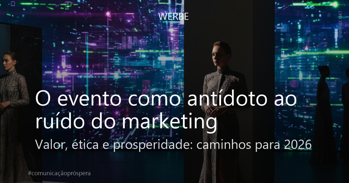 O evento como antídoto ao ruído do marketing