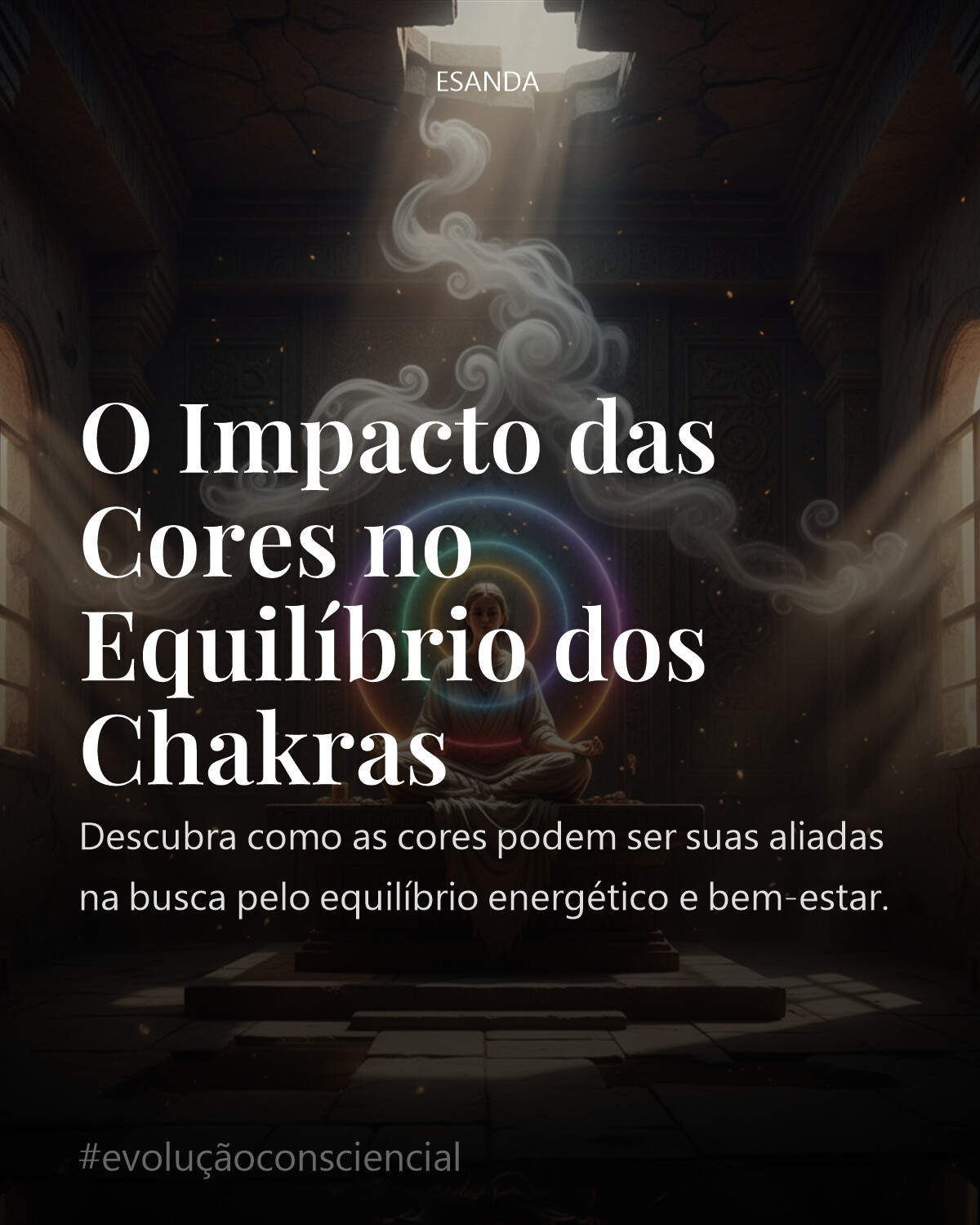 Cena ultra-realista e HDR: Uma figura serena em meditação profunda, vestindo túnicas de tecido natural, em um templo antigo de pedra esculpida, com luzes difusas e cores sutis dos chakras (vermelho, laranja, amarelo, verde, azul, índigo, violeta) emanando suavemente ao redor do corpo. Atmosfera etérea com fumaça de incenso subindo em espiral, criando texturas oníricas. Luz dourada filtrando através de frestas, realçando a poeira no ar. Reflexos vívidos e sombras profundas, estilo cinematográfico 4K.