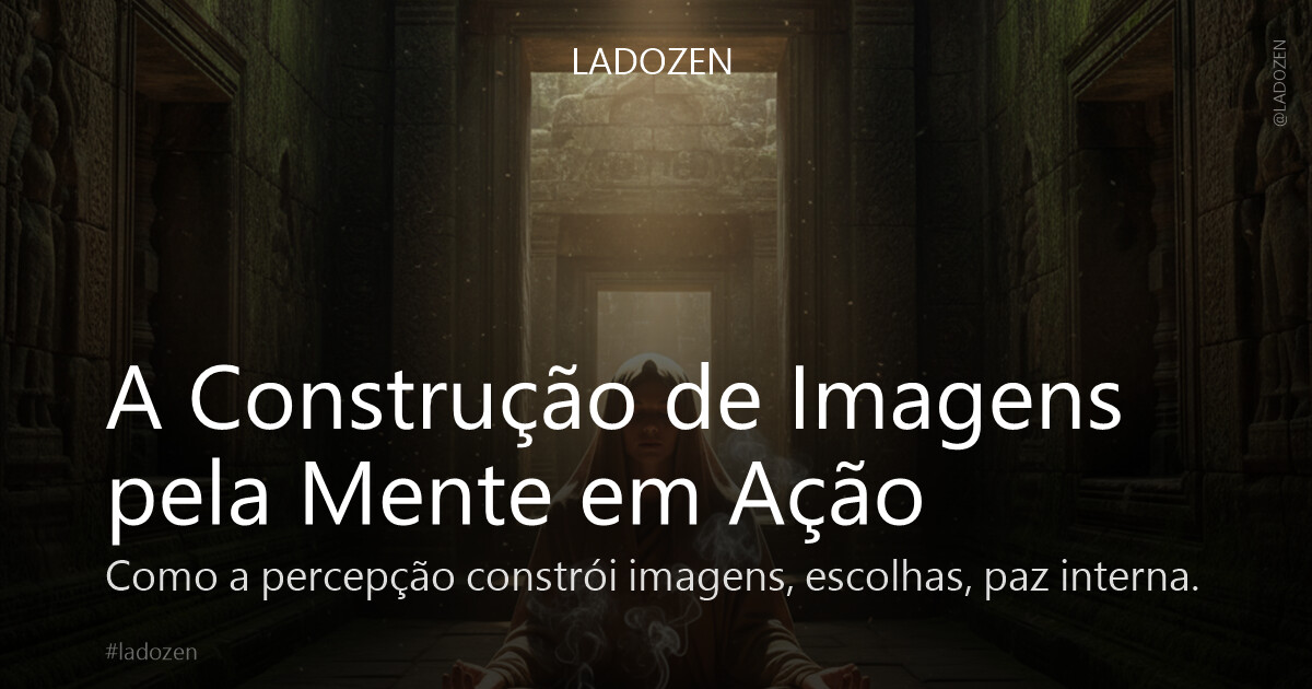 A Construção de Imagens pela Mente em Ação