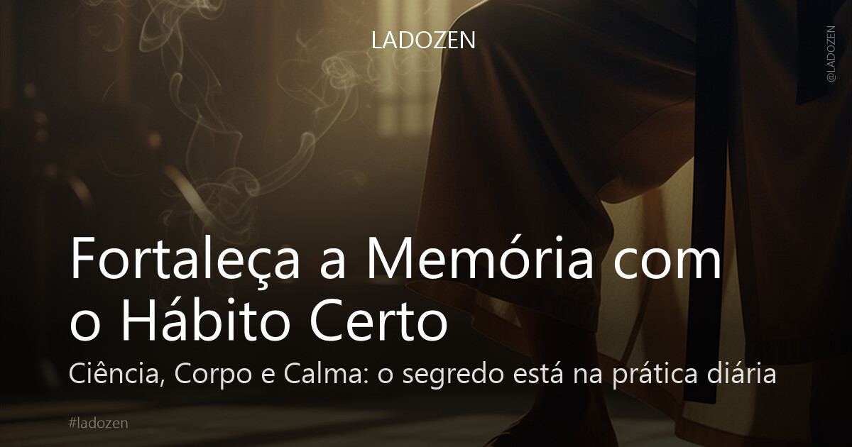 Fortaleça a Memória com o Hábito Certo