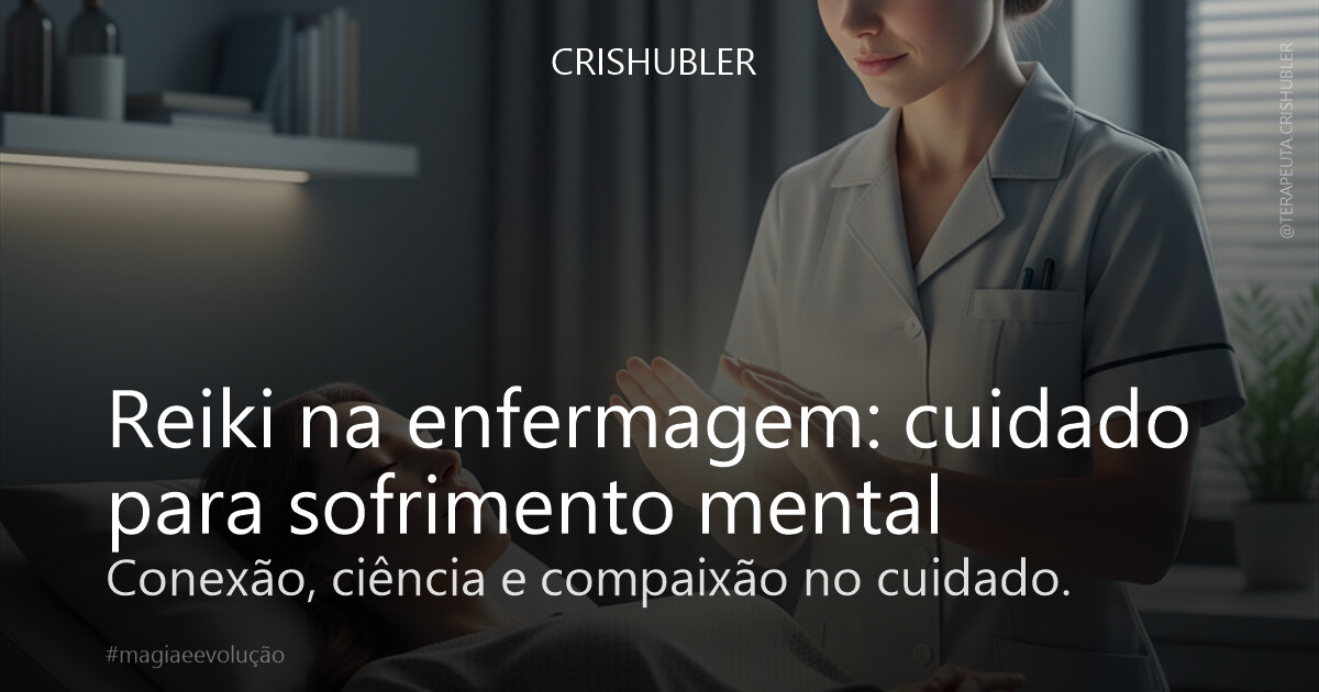 Reiki na enfermagem: cuidado para sofrimento mental