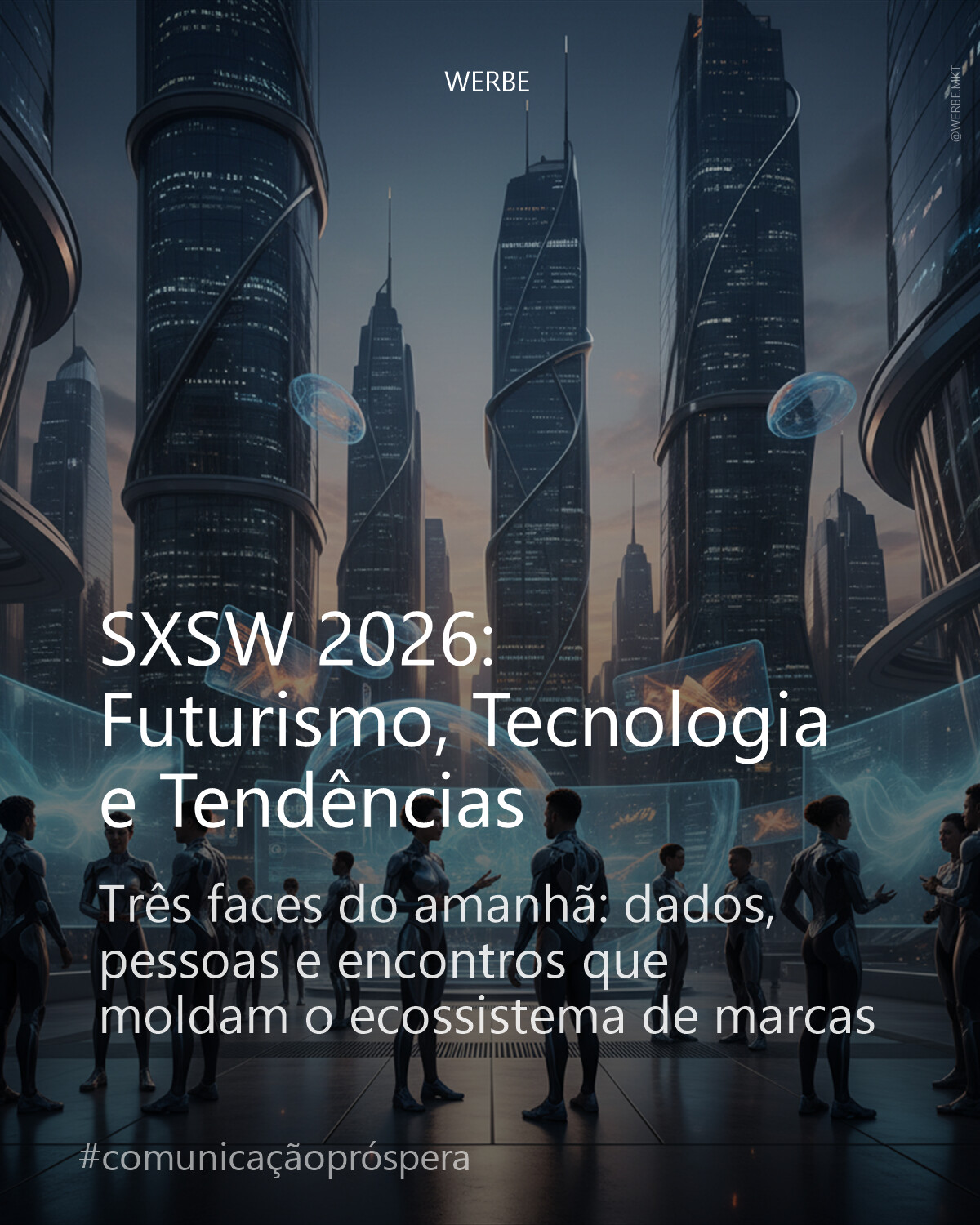 SXSW 2026: Futurismo, Tecnologia e Tendências