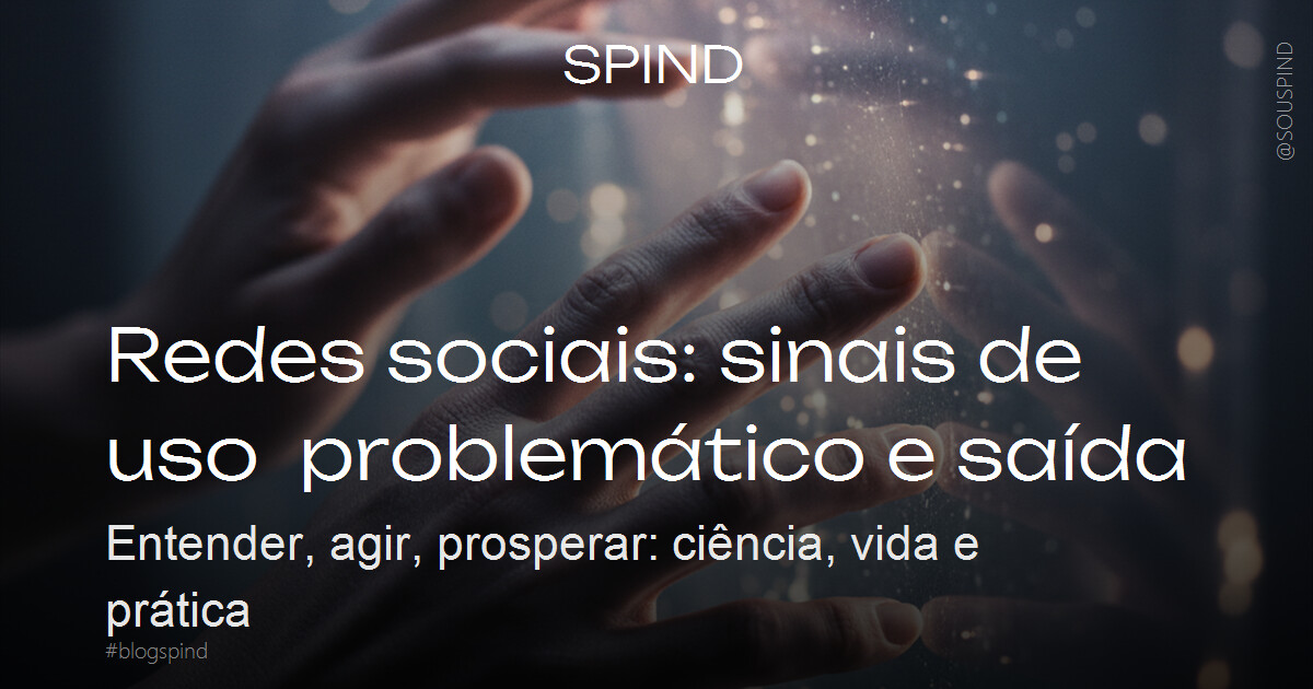 Redes sociais: sinais de uso problemático e saída