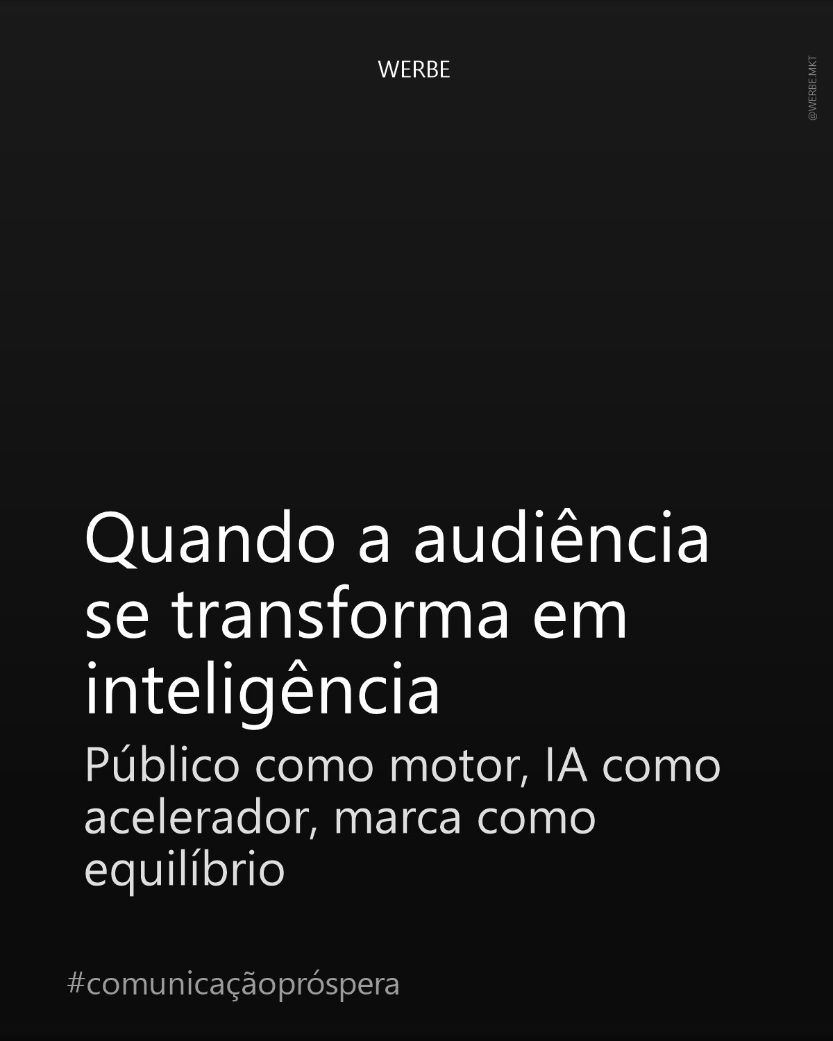 Quando a audiência se transforma em inteligência