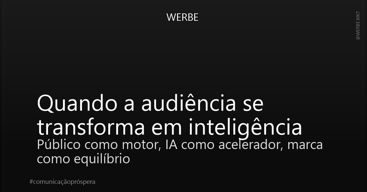 Quando a audiência se transforma em inteligência