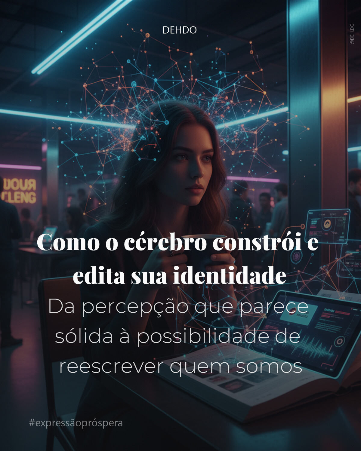 Como o cérebro constrói e edita sua identidade