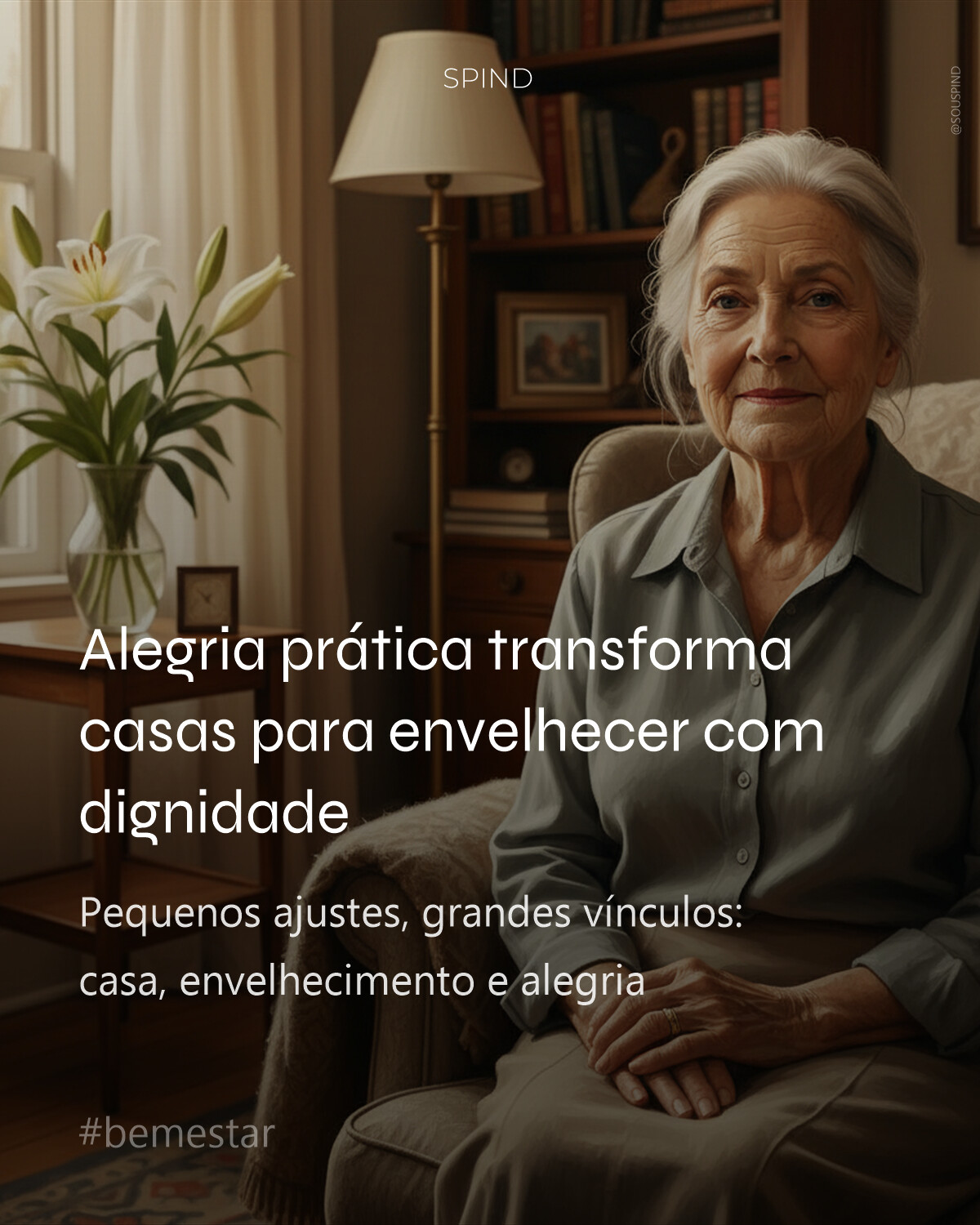 Alegria prática transforma casas para envelhecer com dignidade