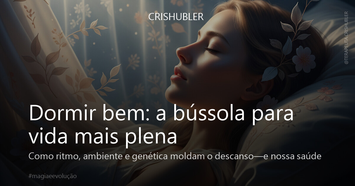 Dormir bem: a bússola para vida mais plena