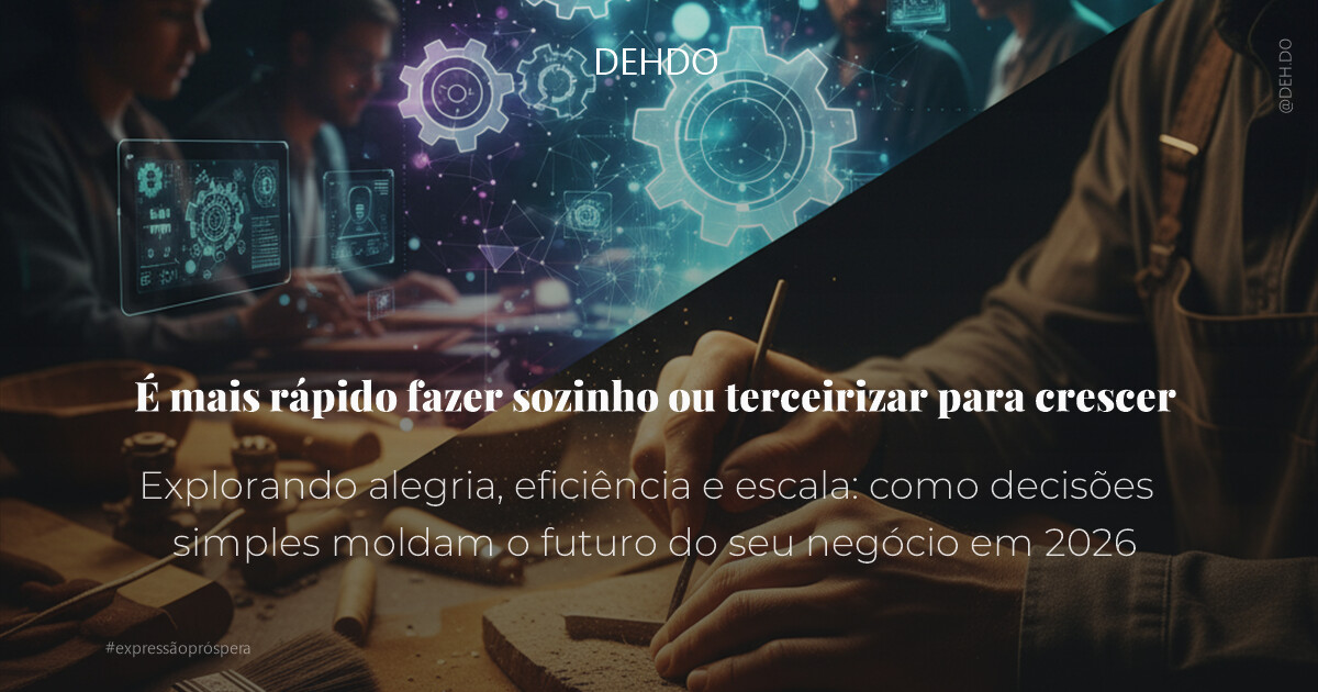 É mais rápido fazer sozinho ou terceirizar para crescer