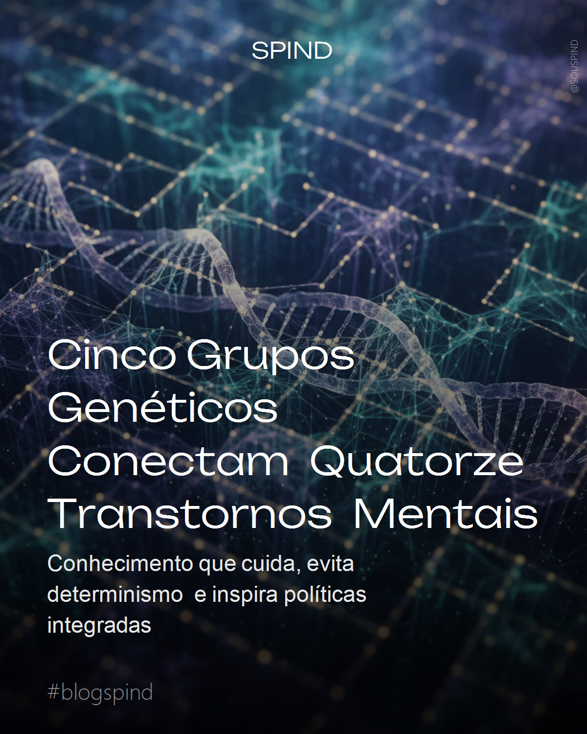 Cinco Grupos Genéticos Conectam Quatorze Transtornos Mentais