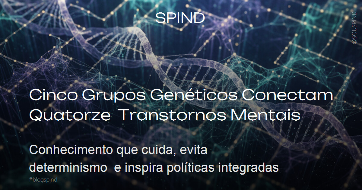 Cinco Grupos Genéticos Conectam Quatorze Transtornos Mentais