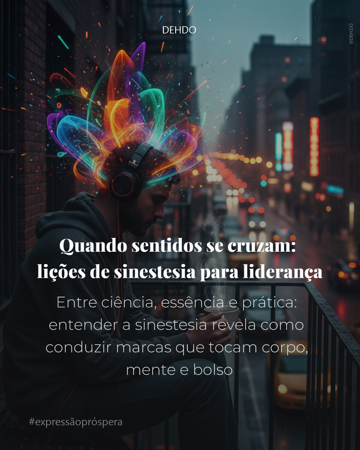 Quando sentidos se cruzam: lições de sinestesia para liderança