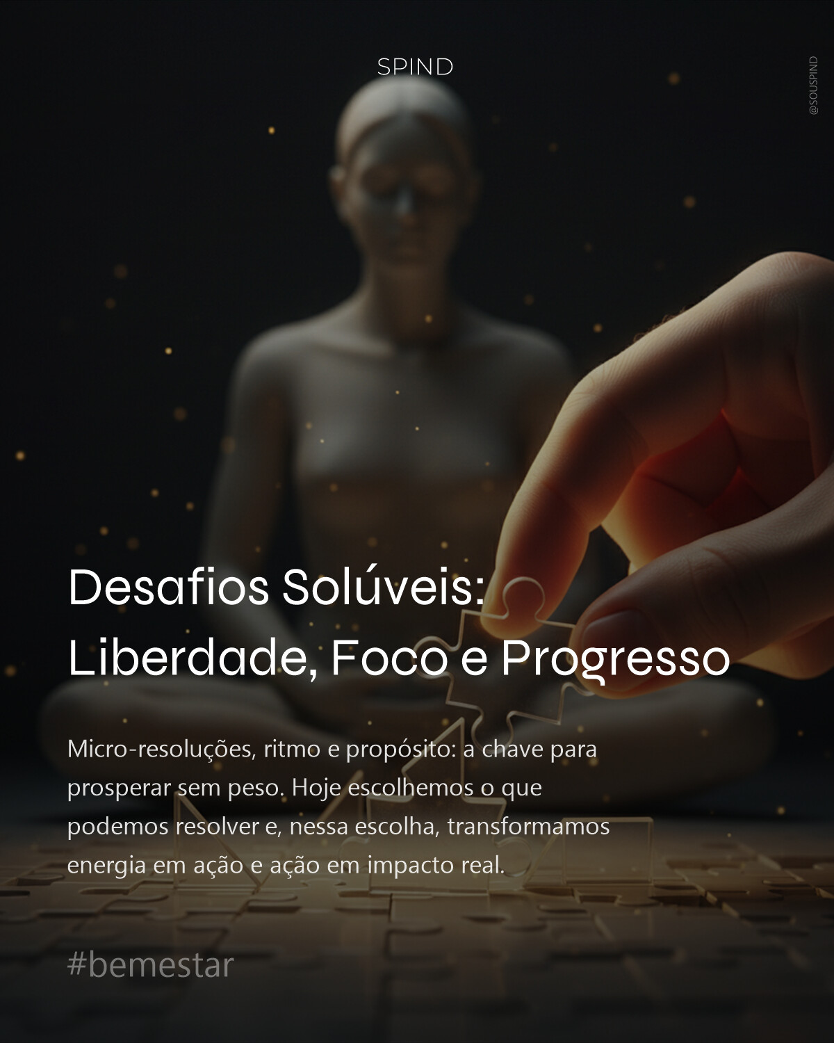 Desafios Solúveis: Liberdade, Foco e Progresso