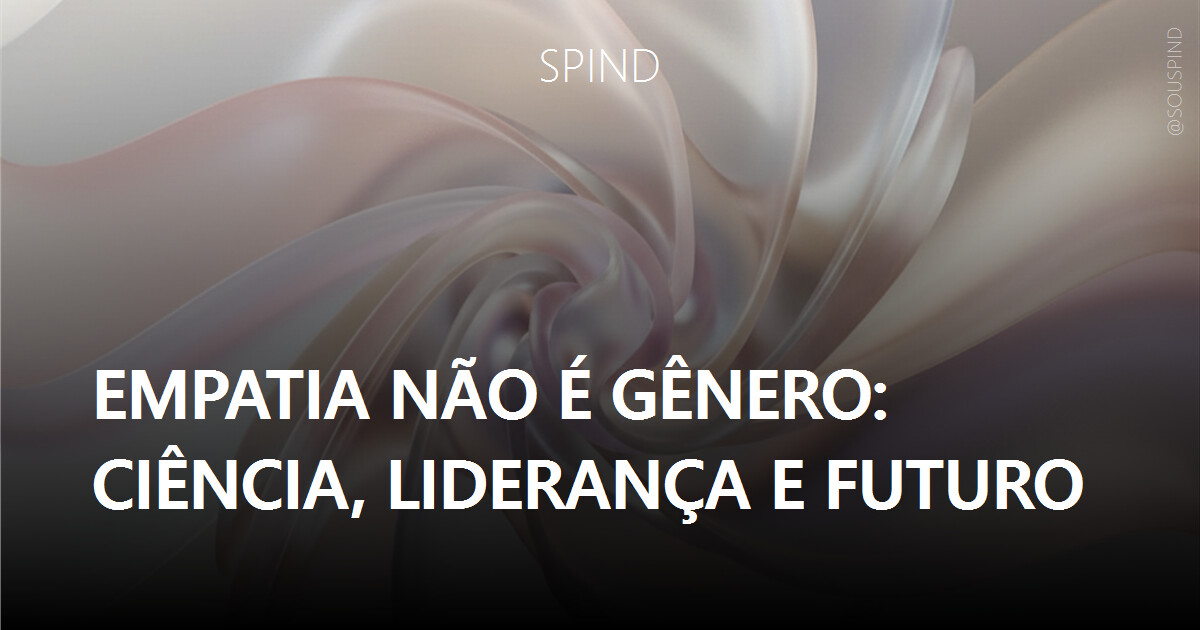 Empatia não é gênero: ciência, liderança e futuro
