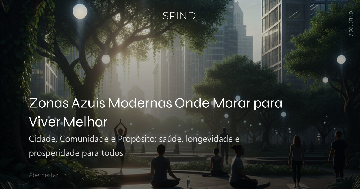 Zonas Azuis Modernas Onde Morar para Viver Melhor