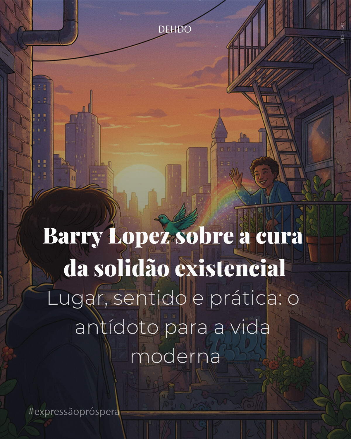 Barry Lopez sobre a cura da solidão existencial