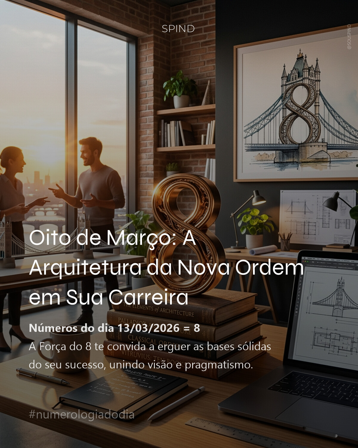 Oito de Março: A Arquitetura da Nova Ordem em Sua Carreira