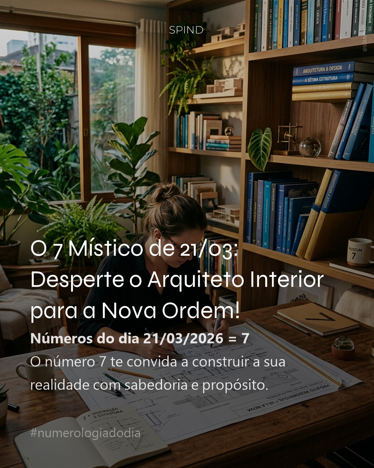 O 7 Místico de 21/03: Desperte o Arquiteto Interior para a Nova Ordem!