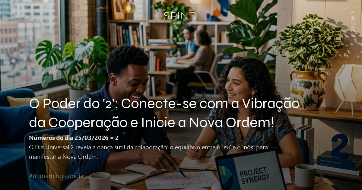 O Poder do '2': Conecte-se com a Vibração da Cooperação e Inicie a Nova Ordem!