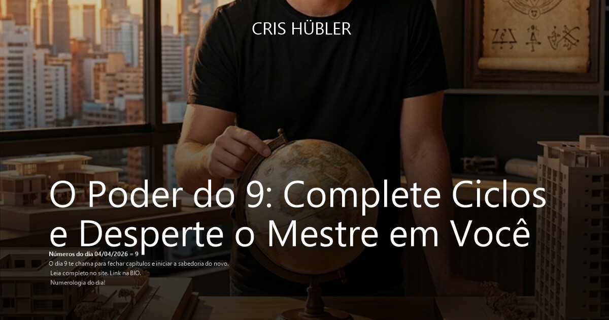 O Poder do 9: Complete Ciclos e Desperte o Mestre em Você
