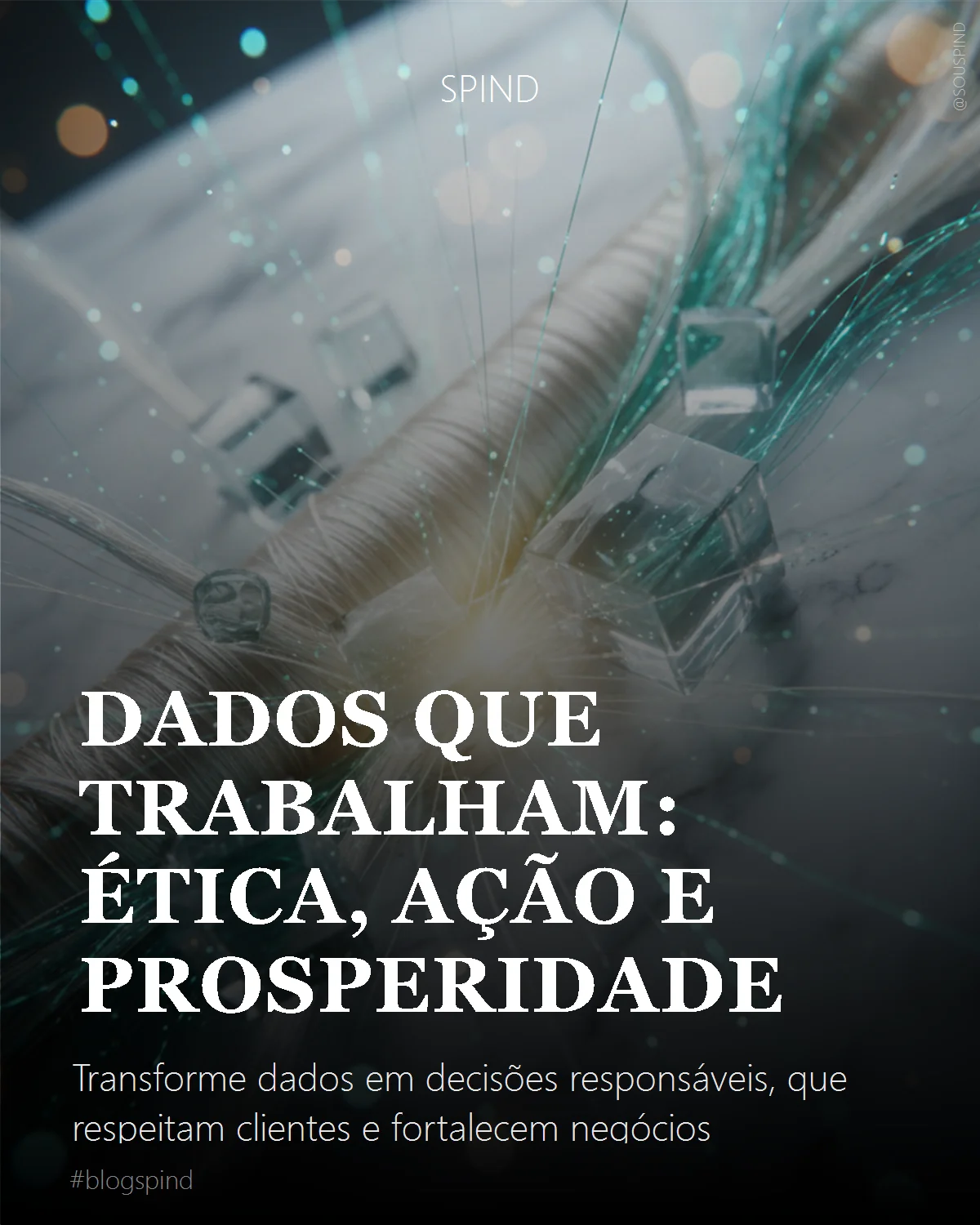 Dados que trabalham: ética, ação e prosperidade