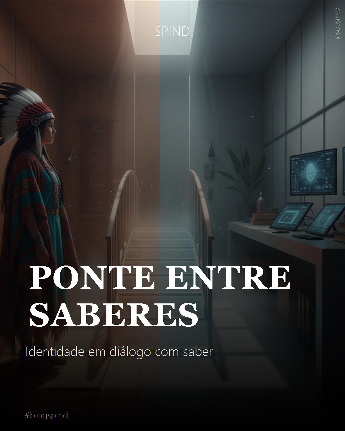Ponte entre saberes: Identidade em diálogo com saber