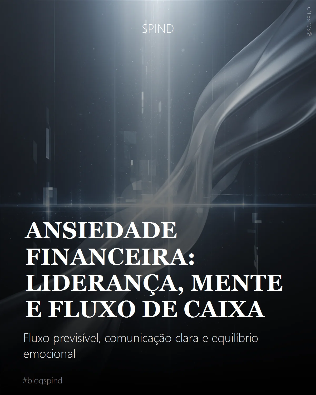 Ansiedade financeira: liderança, mente e fluxo de caixa